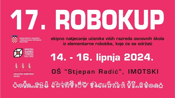 Održavanje državne razine natjecanja 17. Robokup 2024., Imotski, 14.-16. lipnja 2024. – Najava